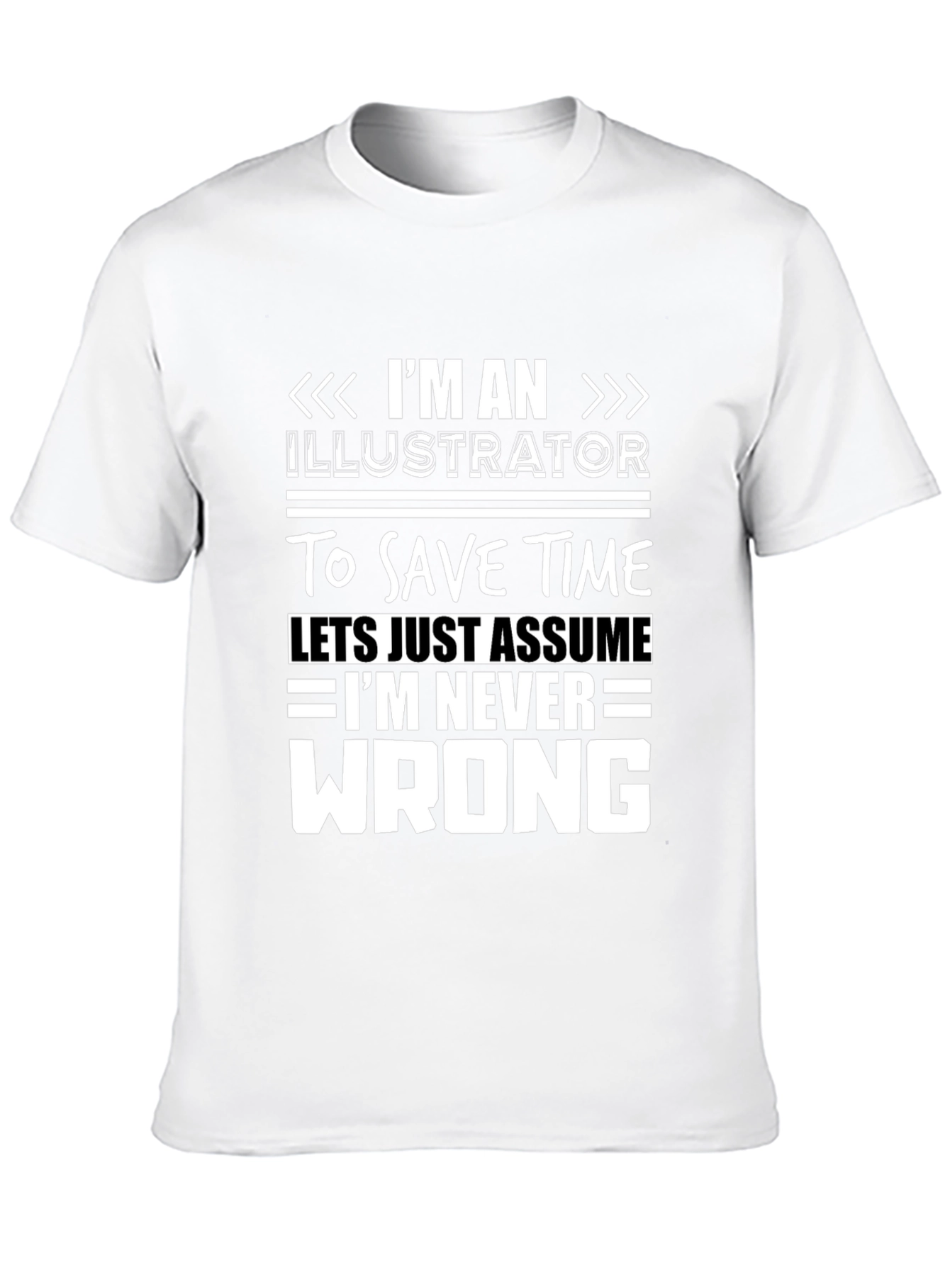 Illustrator Never Wrong Graphic T-Shirt
