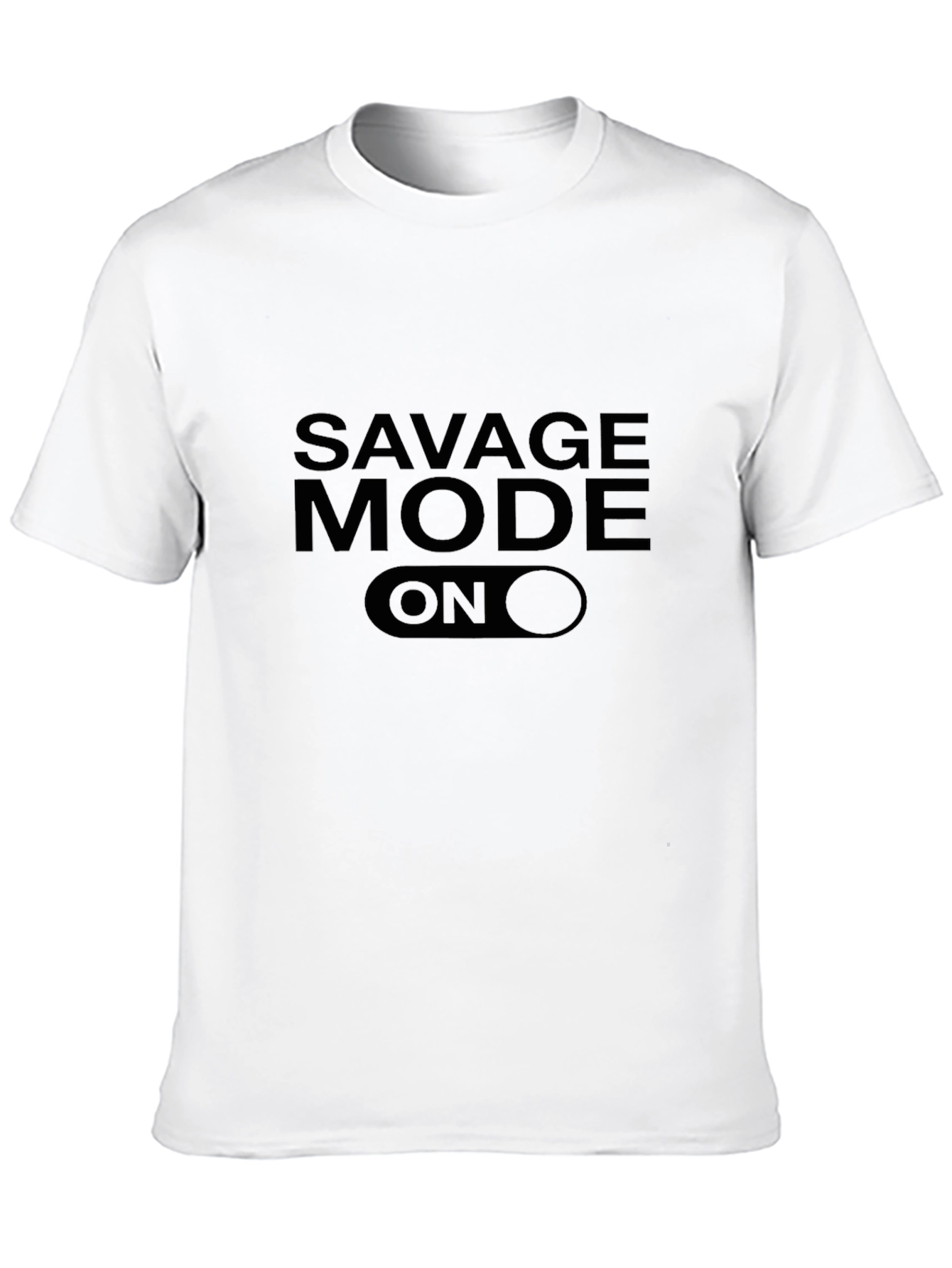 Savage Mode ON Graphic T-Shirt