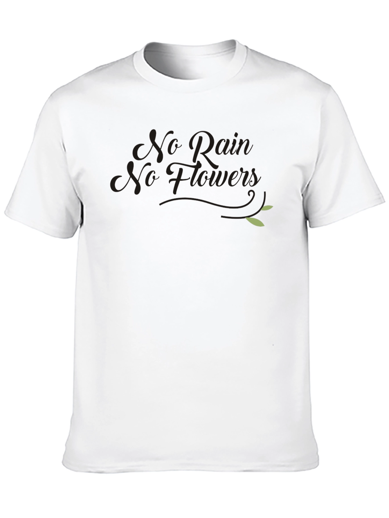 Inspirational No Rain No Flowers Black T-Shirt