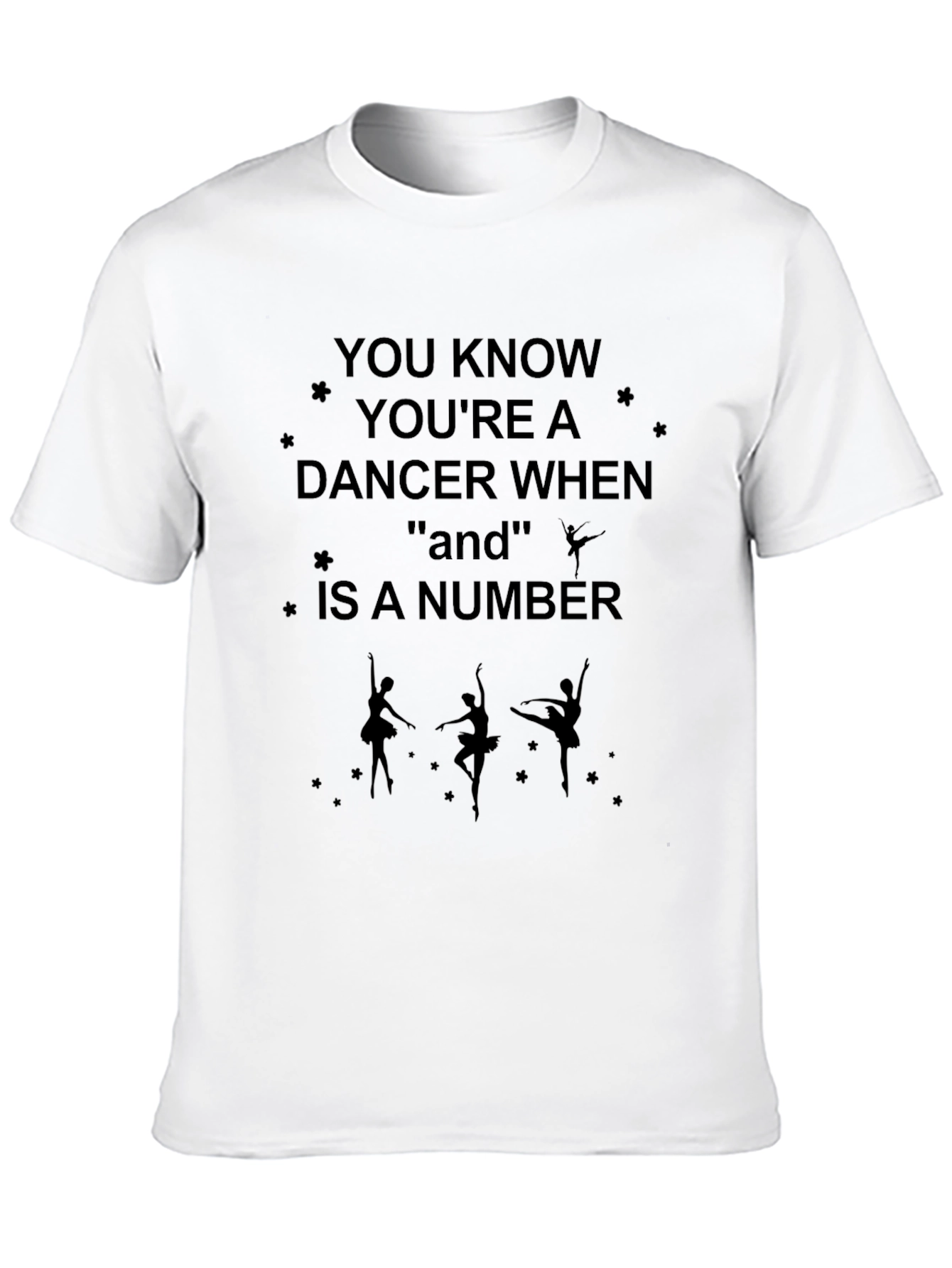 You Know Youre a Dancer T-Shirt
