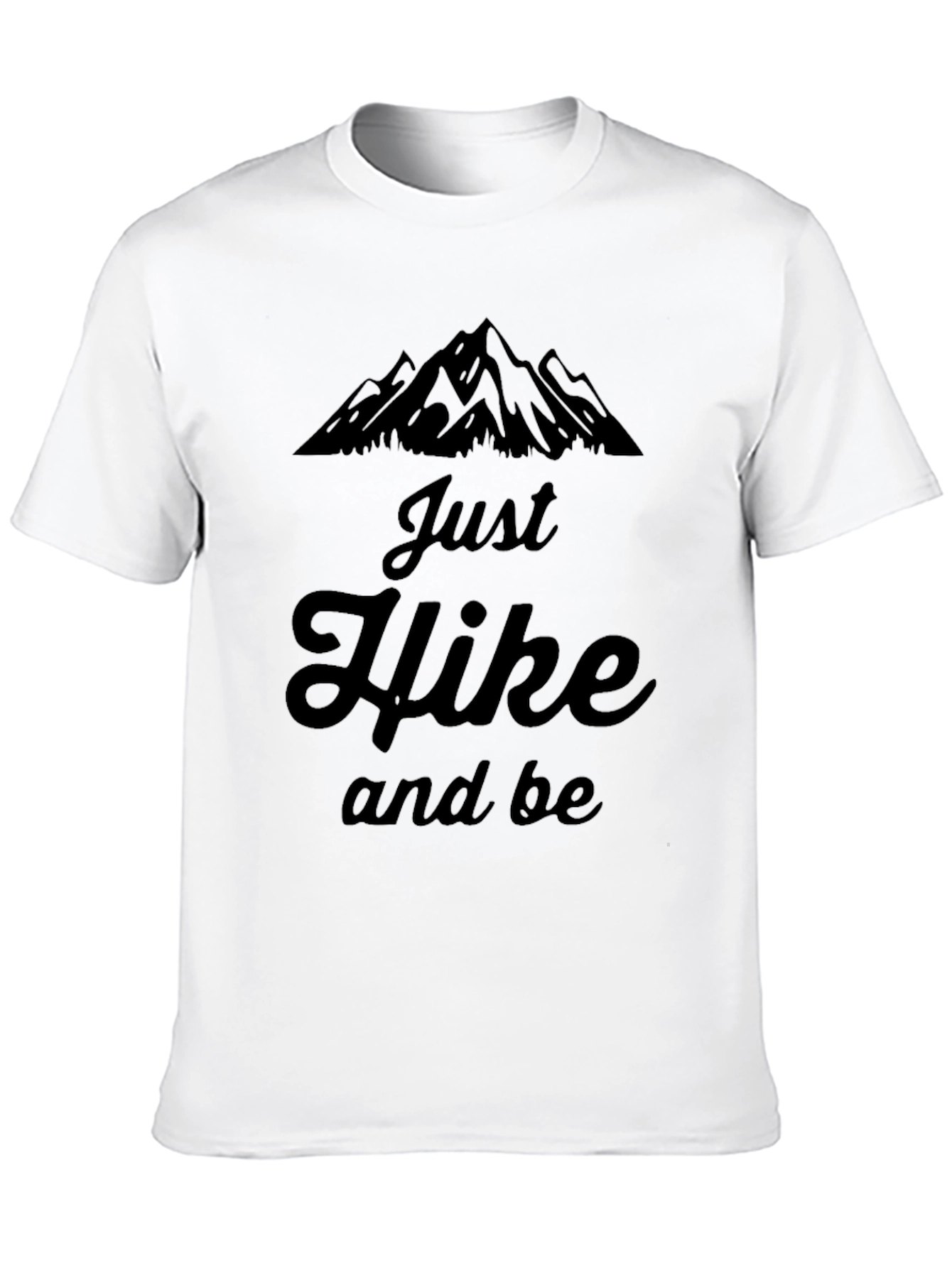 Just Hike and Be Mountain Graphic T-Shirt