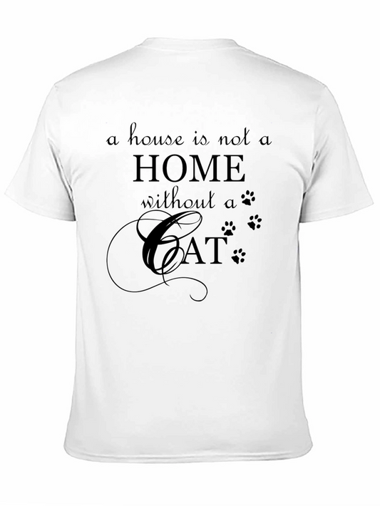 A House is Not a Home Without a Cat Graphic Tee