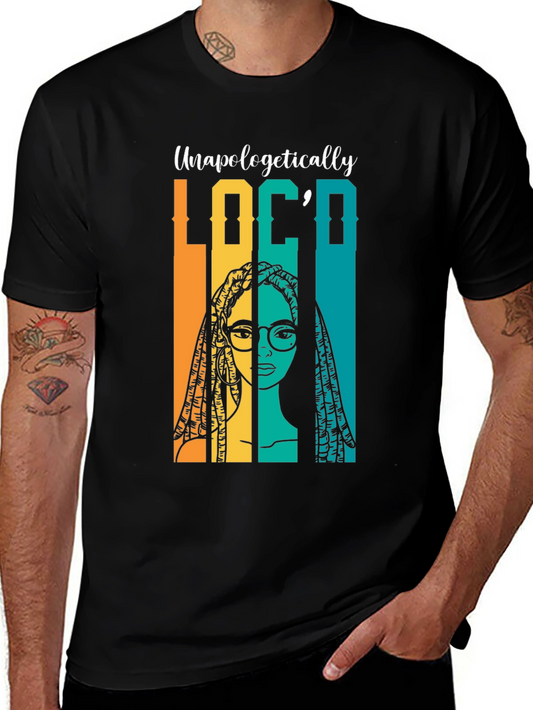 Unapologetically Loco T-Shirt