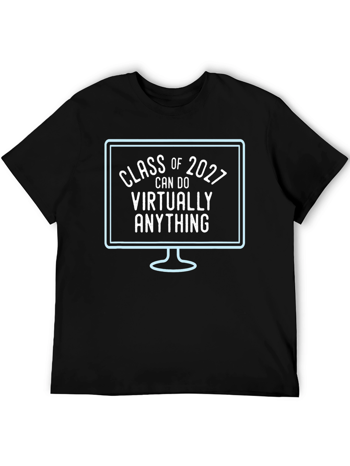 Class of 2027 Can Do Virtually Anything T-Shirt