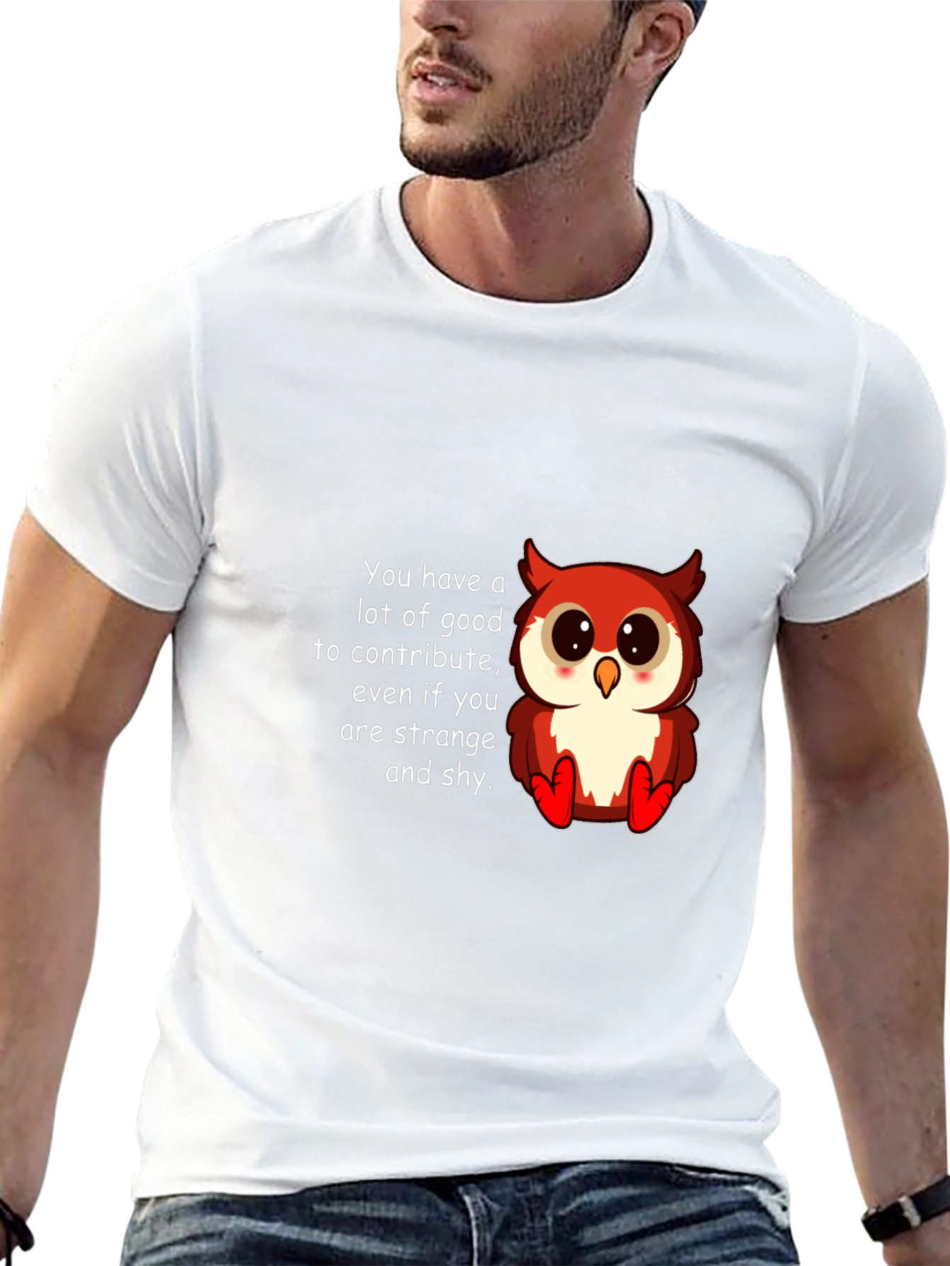 Cute Owl T-Shirt: You Have a Lot to Contribute