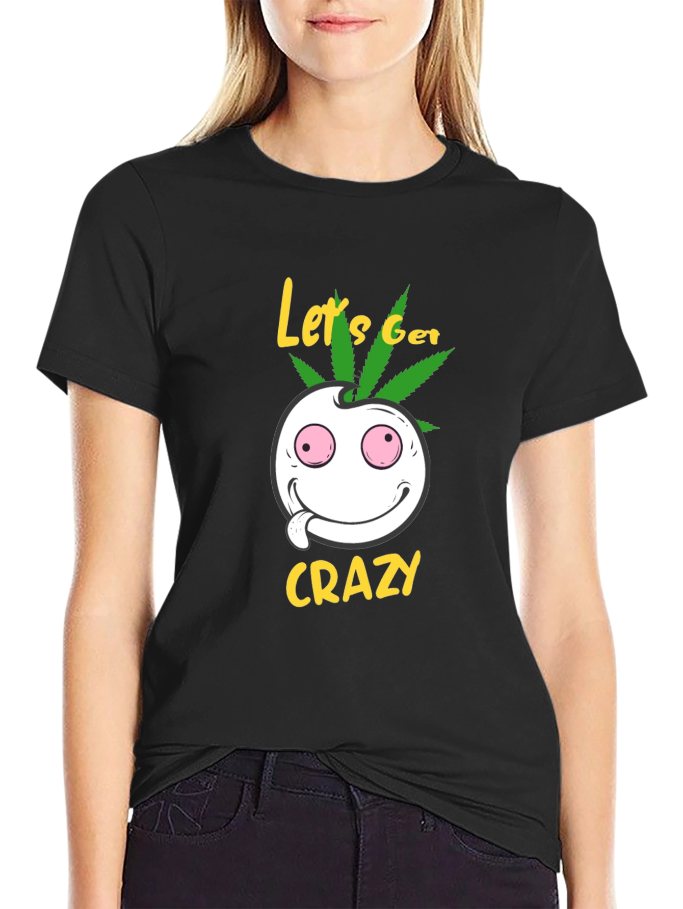 Lets Get Crazy T-Shirt - Graphic Tee