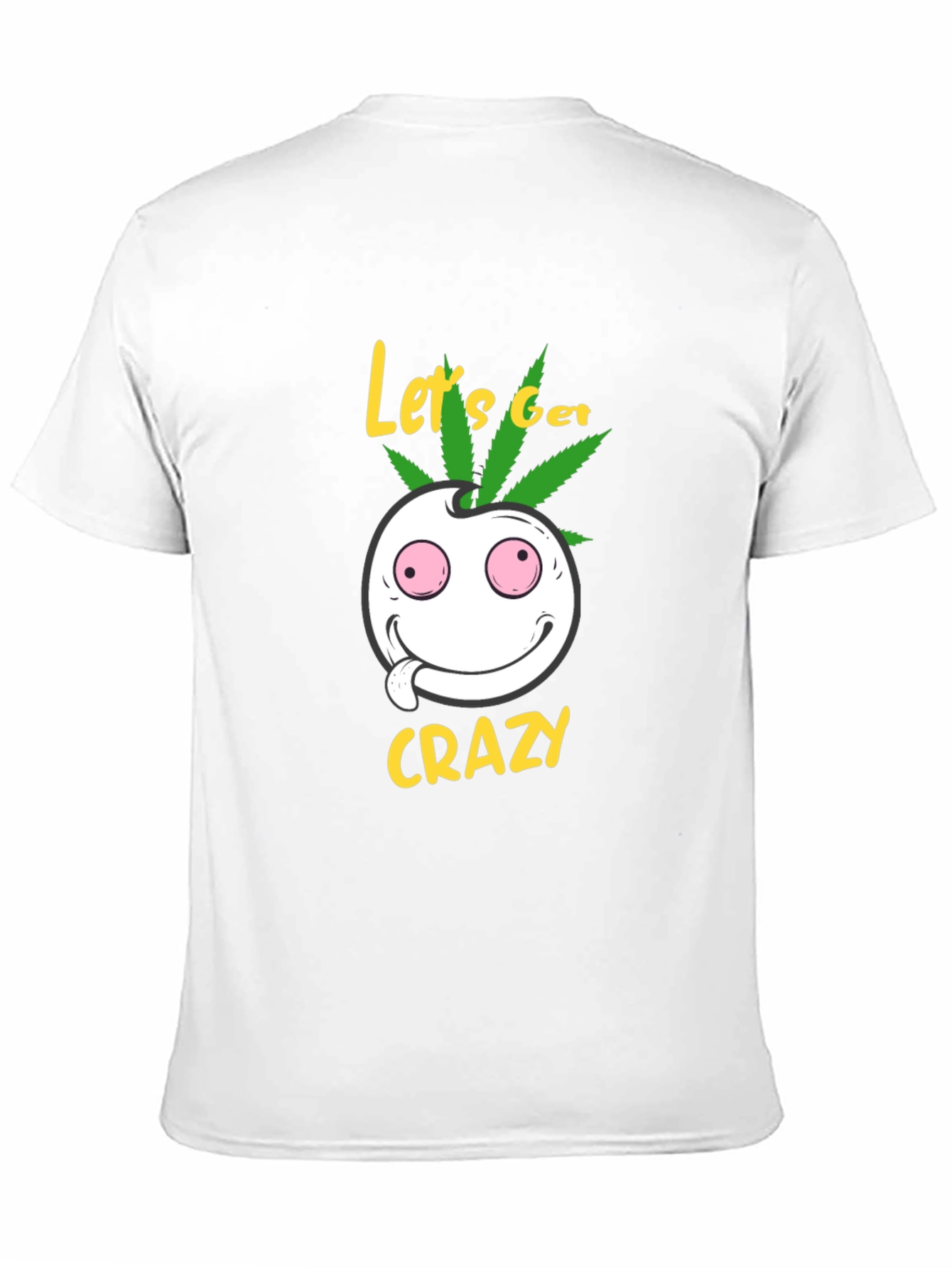 Lets Get Crazy T-Shirt - Graphic Tee