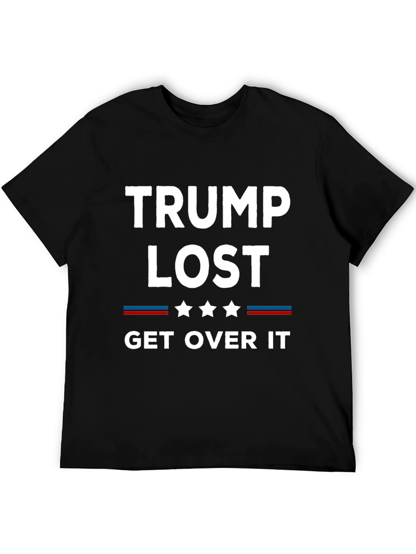Trump Lost Get Over It T-Shirt