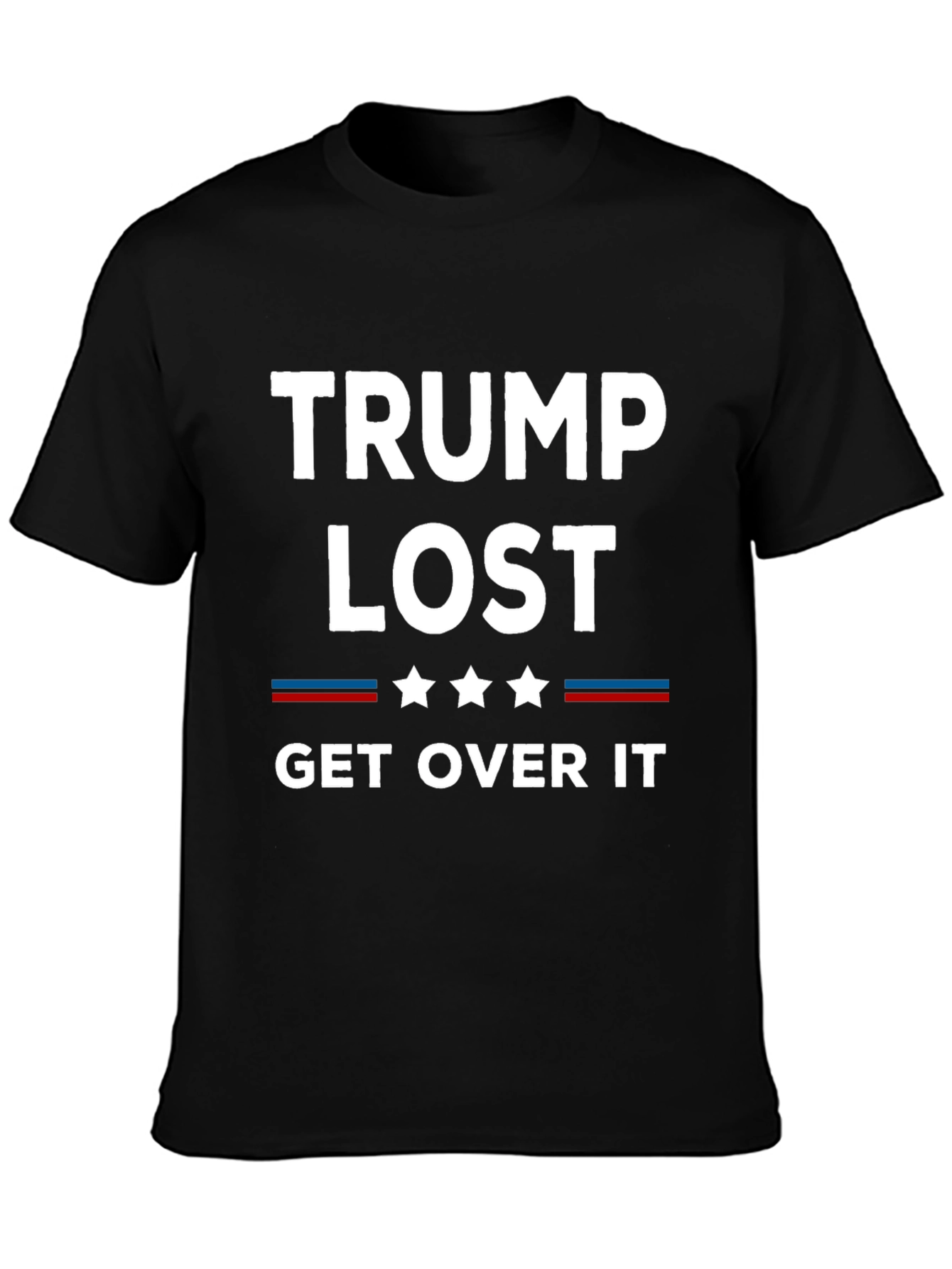 Trump Lost Get Over It T-Shirt