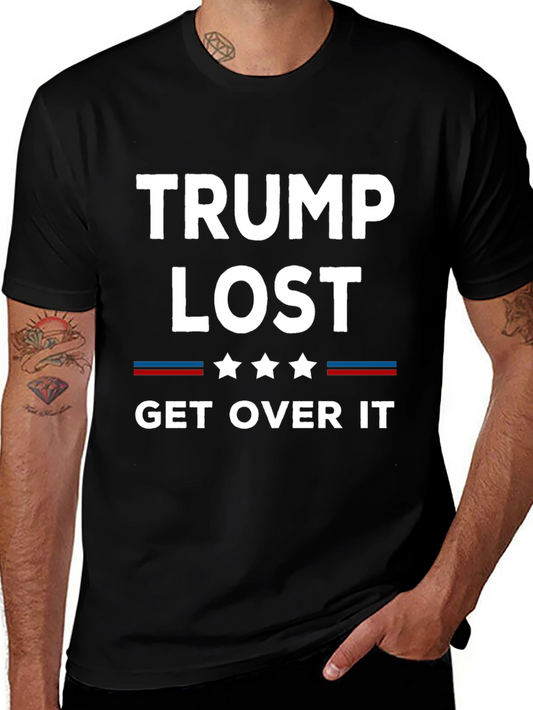 Trump Lost Get Over It T-Shirt
