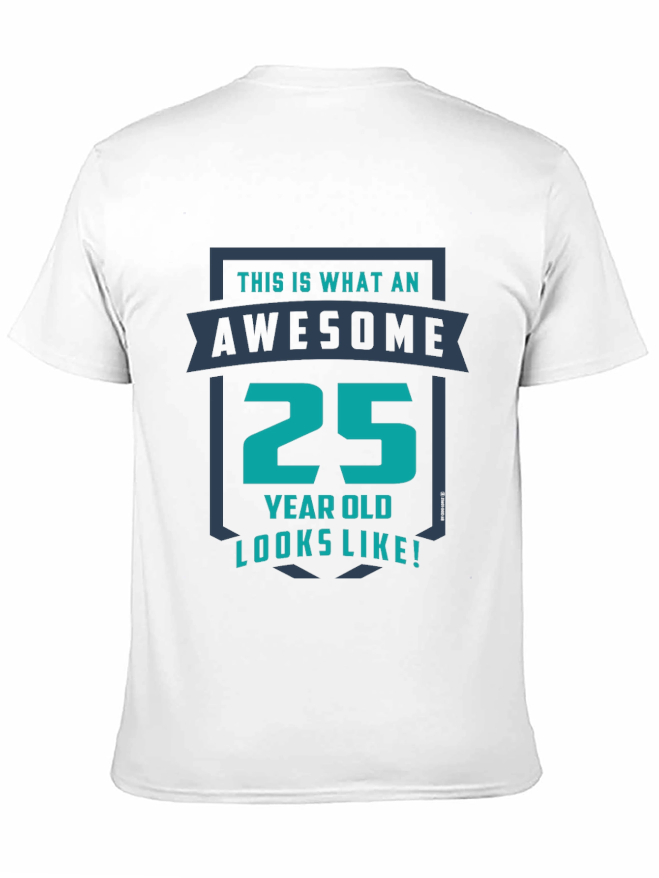 Awesome 25 Year Old Graphic T-Shirt
