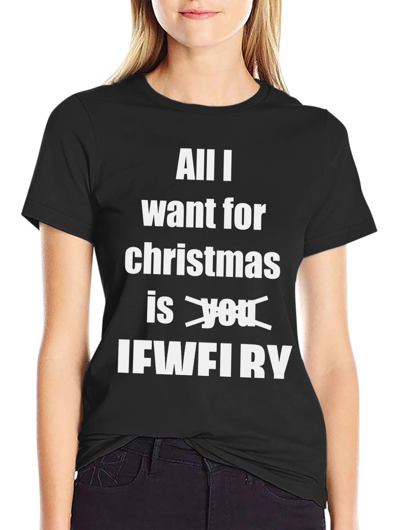 Funny Christmas T-Shirt: All I Want Is IFWFIRY