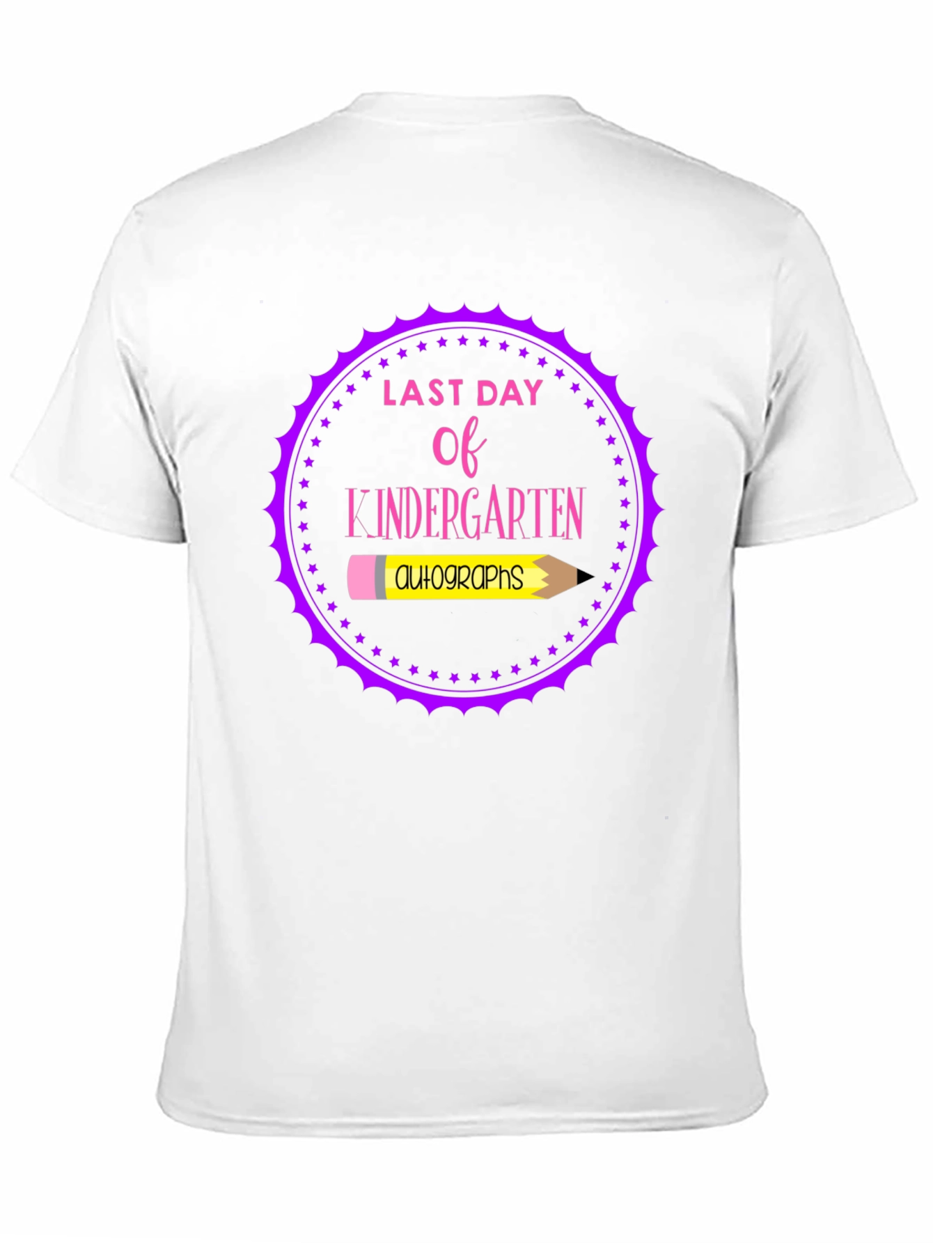 Last Day of Kindergarten Autographs T-Shirt
