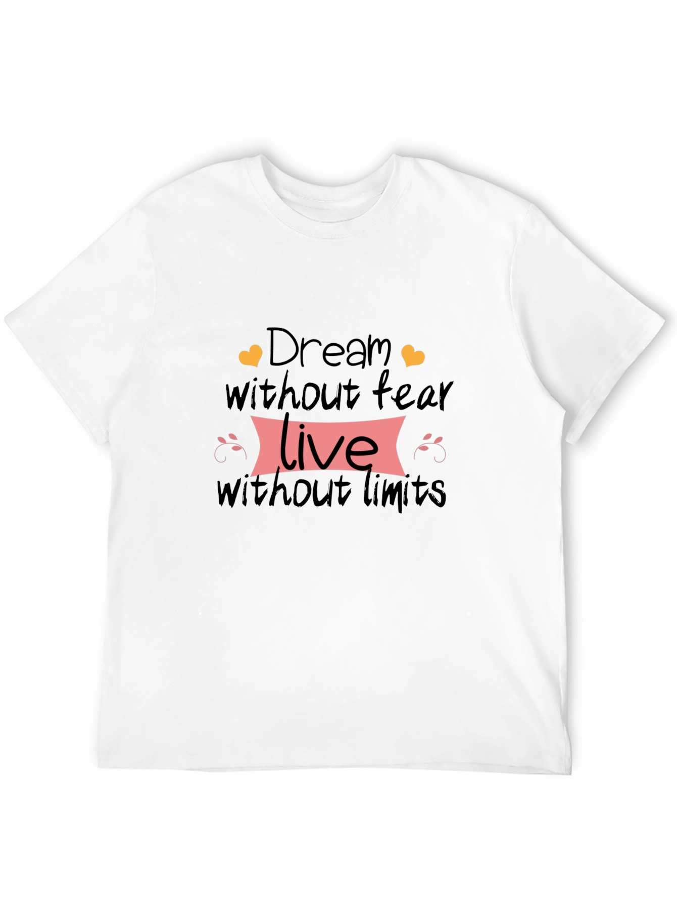 Dream Without Fear T-Shirt