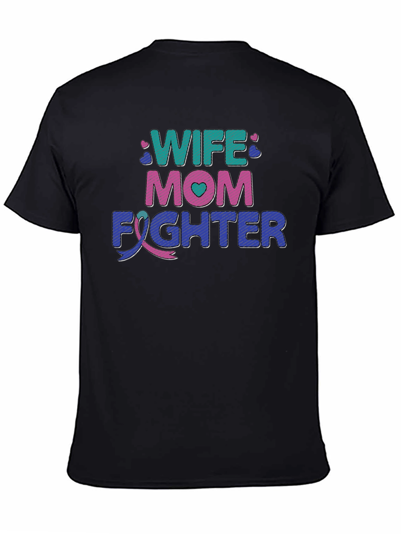 Wife Mom Fighter T-Shirt - Cancer Awareness