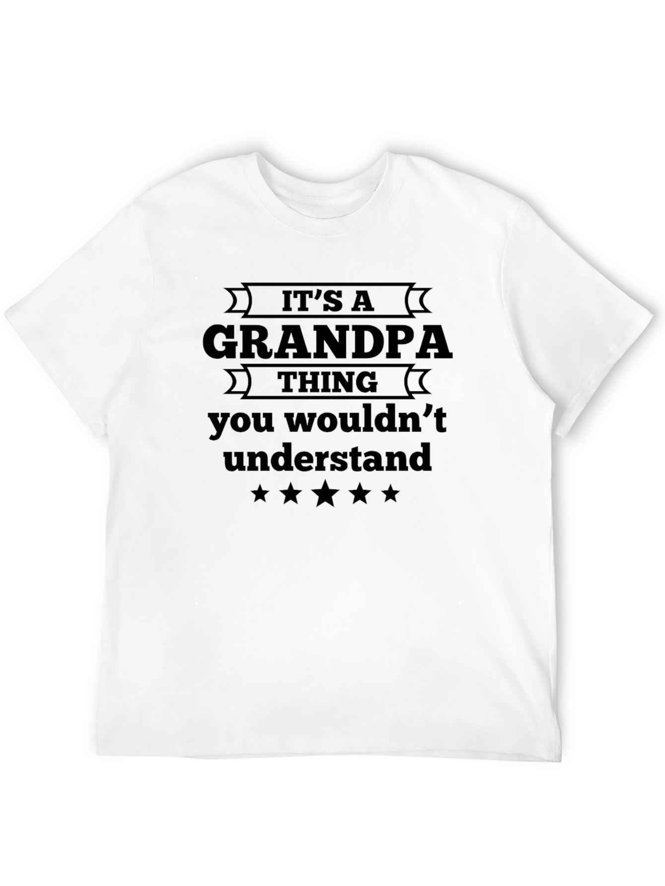Grandpa Thing T-Shirt - You Wouldnt Understand Tee