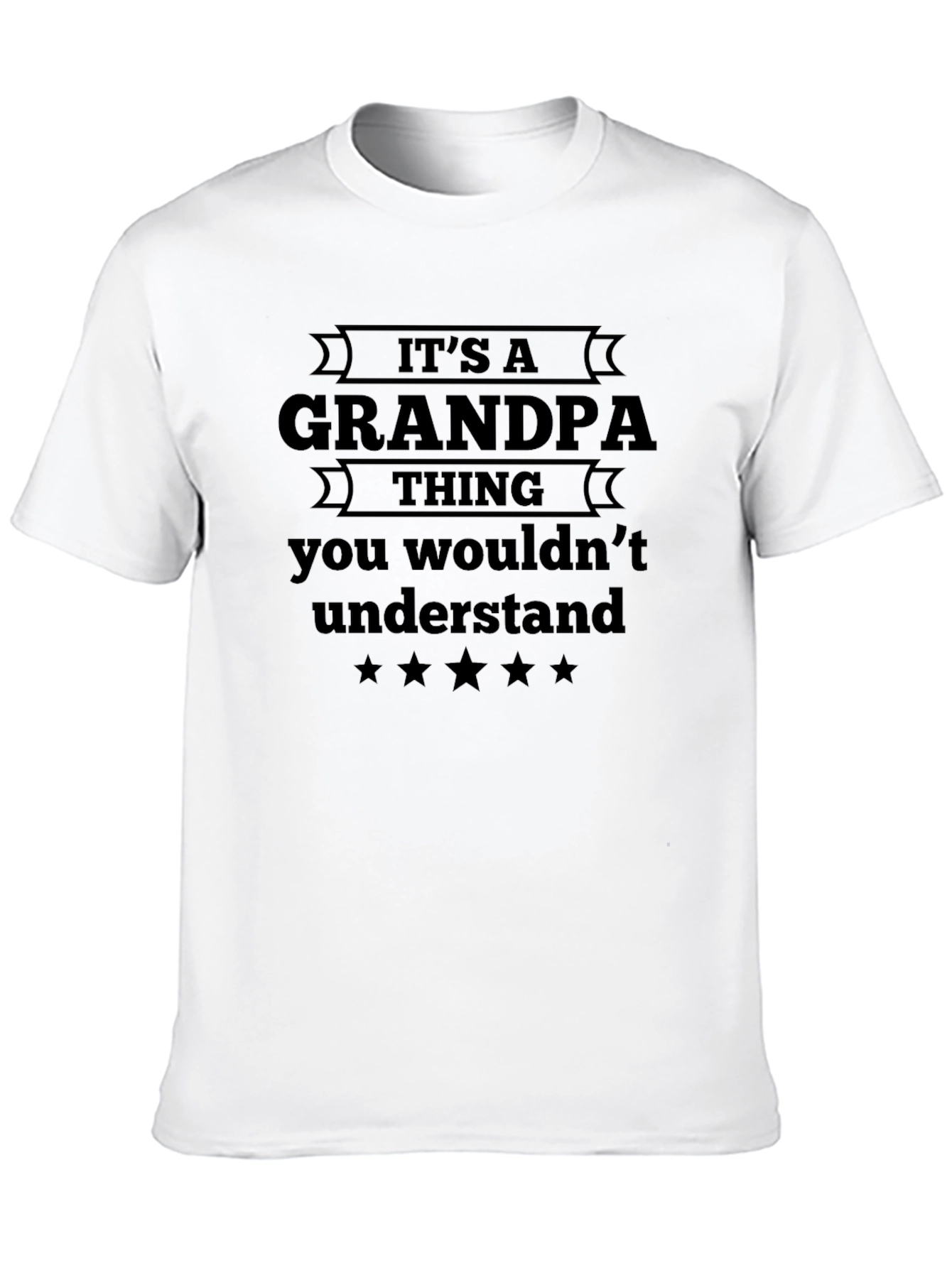 Grandpa Thing T-Shirt - You Wouldnt Understand Tee