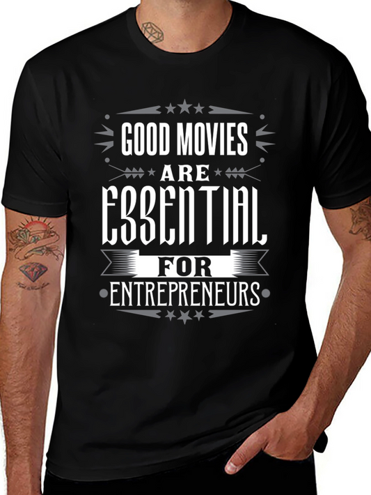 Good Movies Are Essential For Entrepreneurs T-Shirt