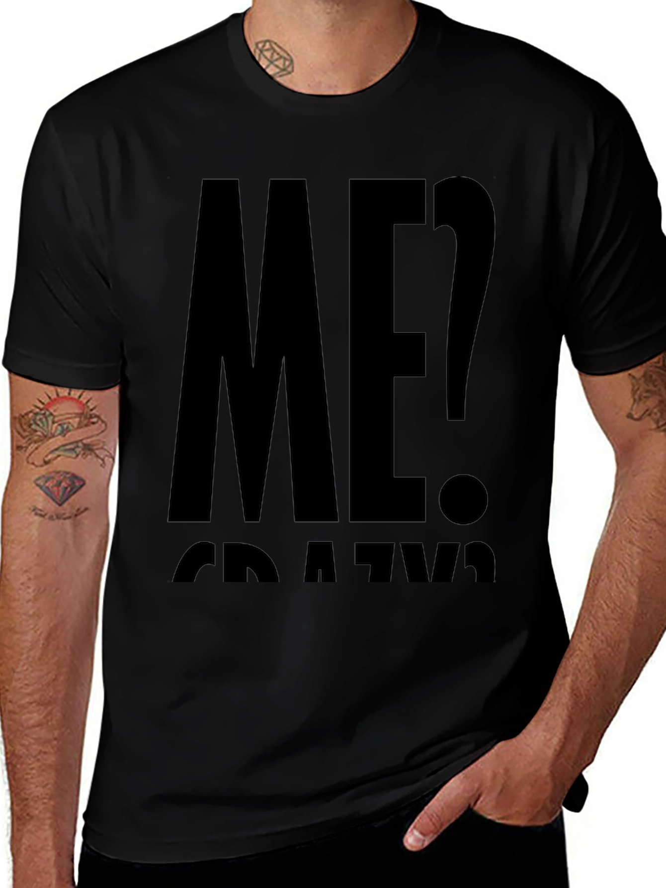 Me? Crazy? Black Graphic T-Shirt