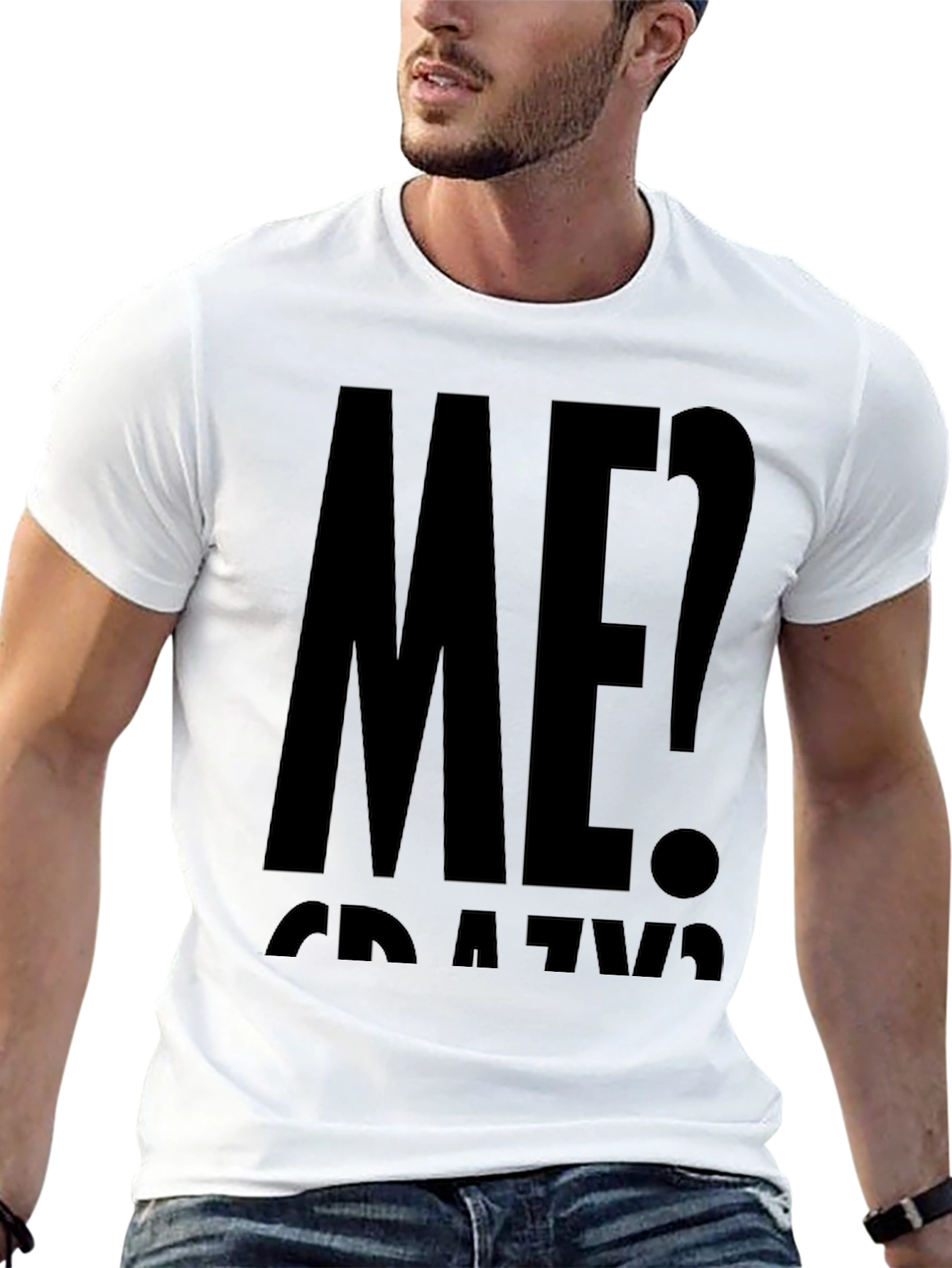 Me? Crazy? Black Graphic T-Shirt