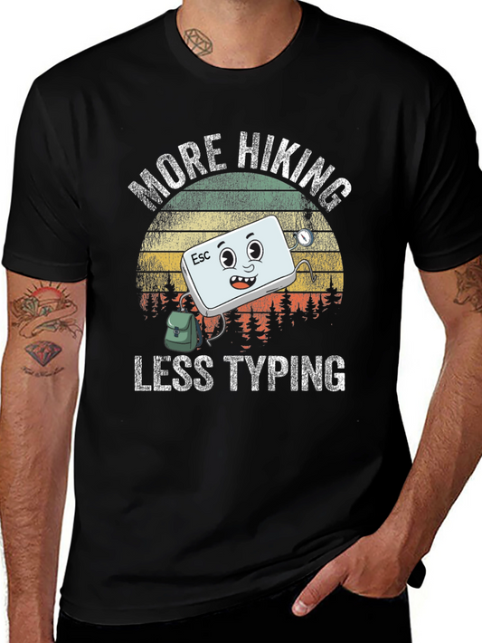 More Hiking Less Typing Graphic T-Shirt