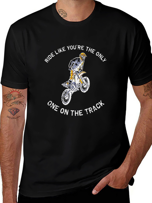 Ride Like Youre The Only One On The Track Tee