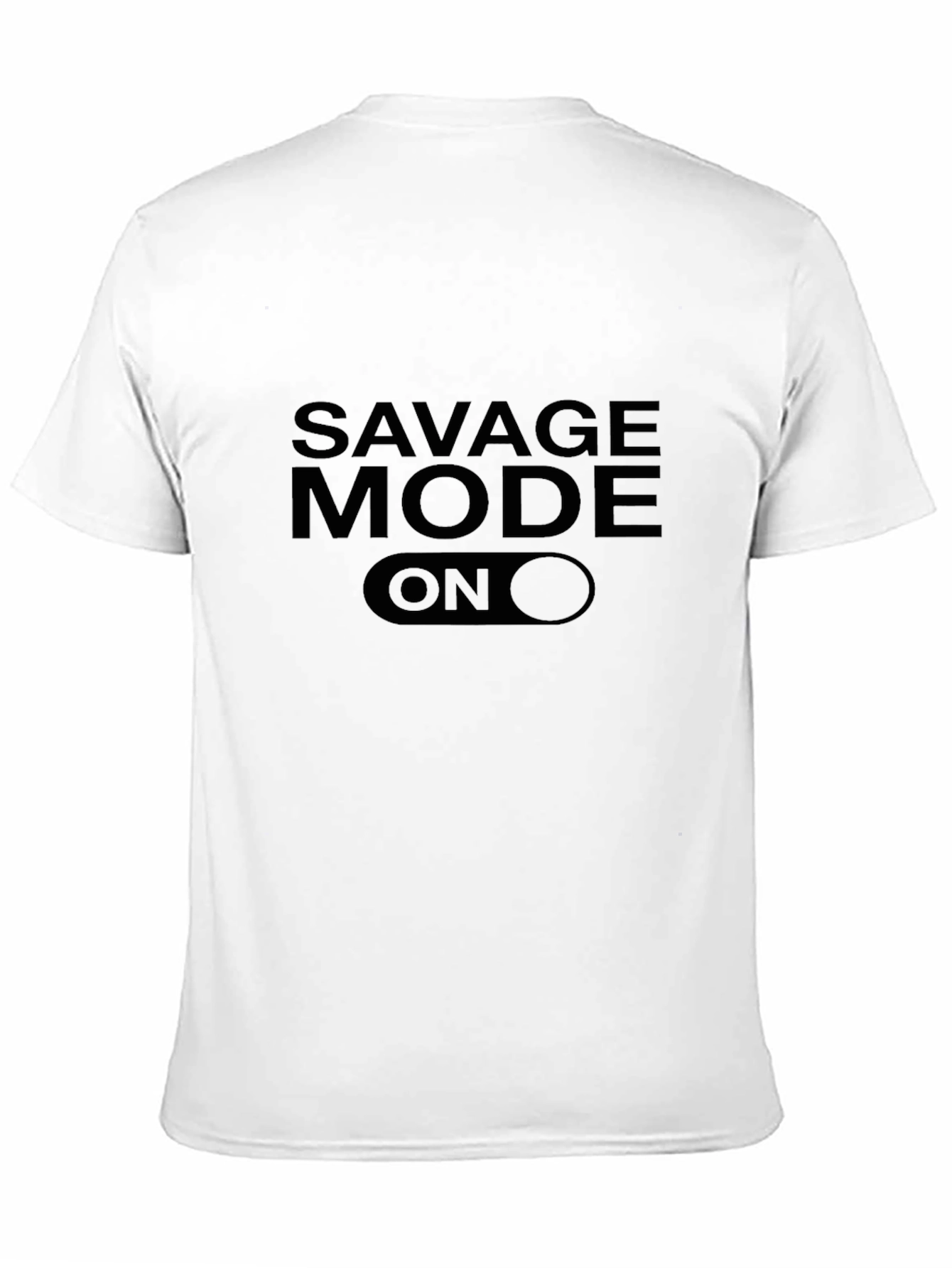 Savage Mode ON Graphic T-Shirt