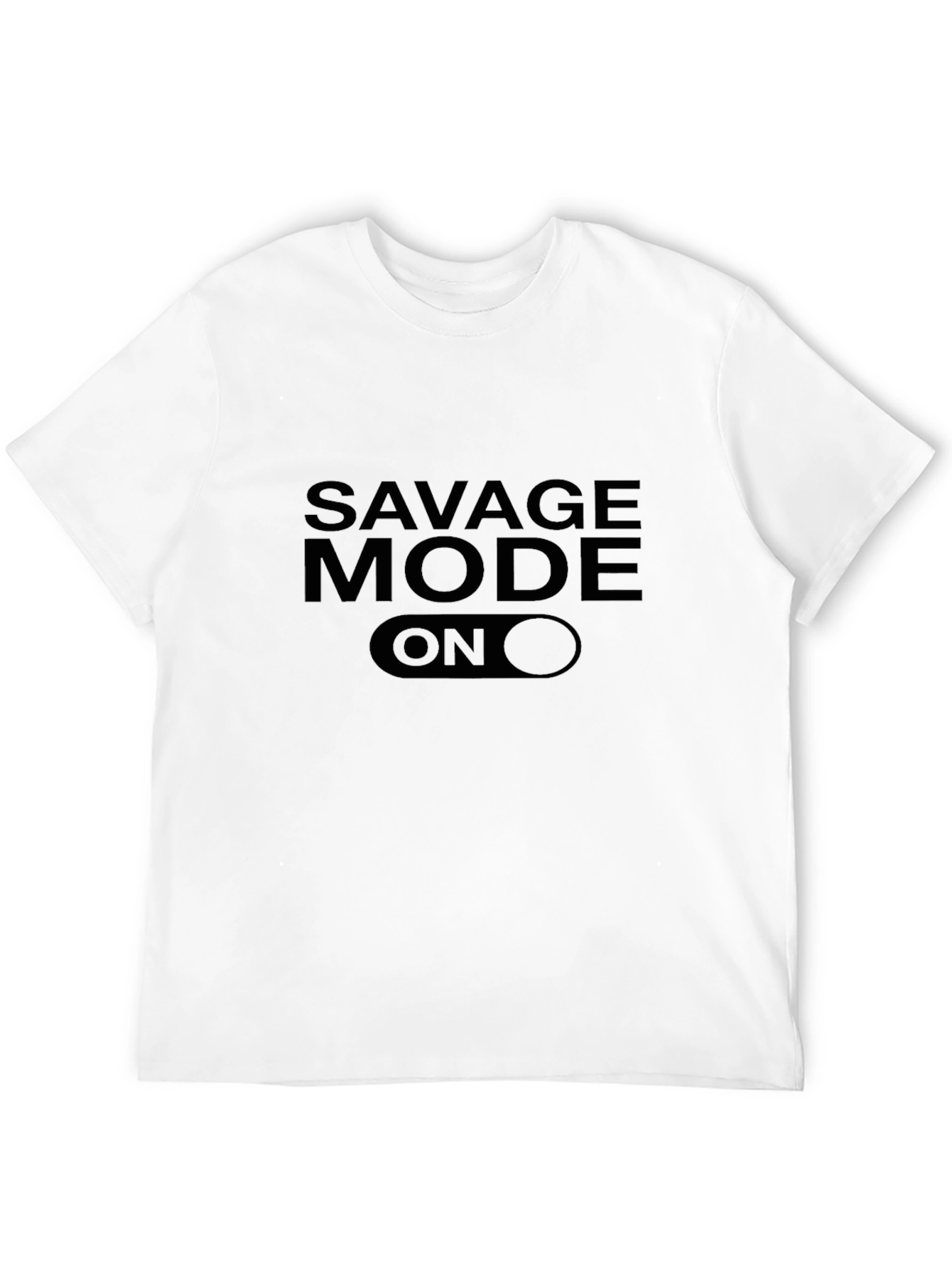 Savage Mode ON Graphic T-Shirt