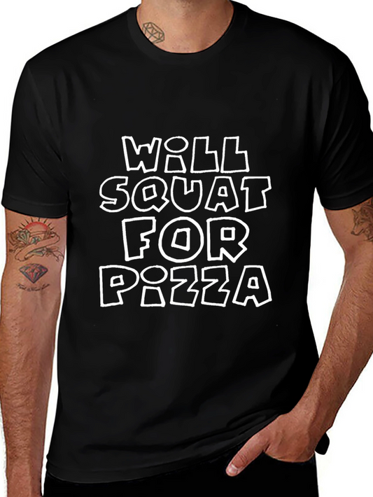 Will Squat For Pizza - Funny Workout T-Shirt