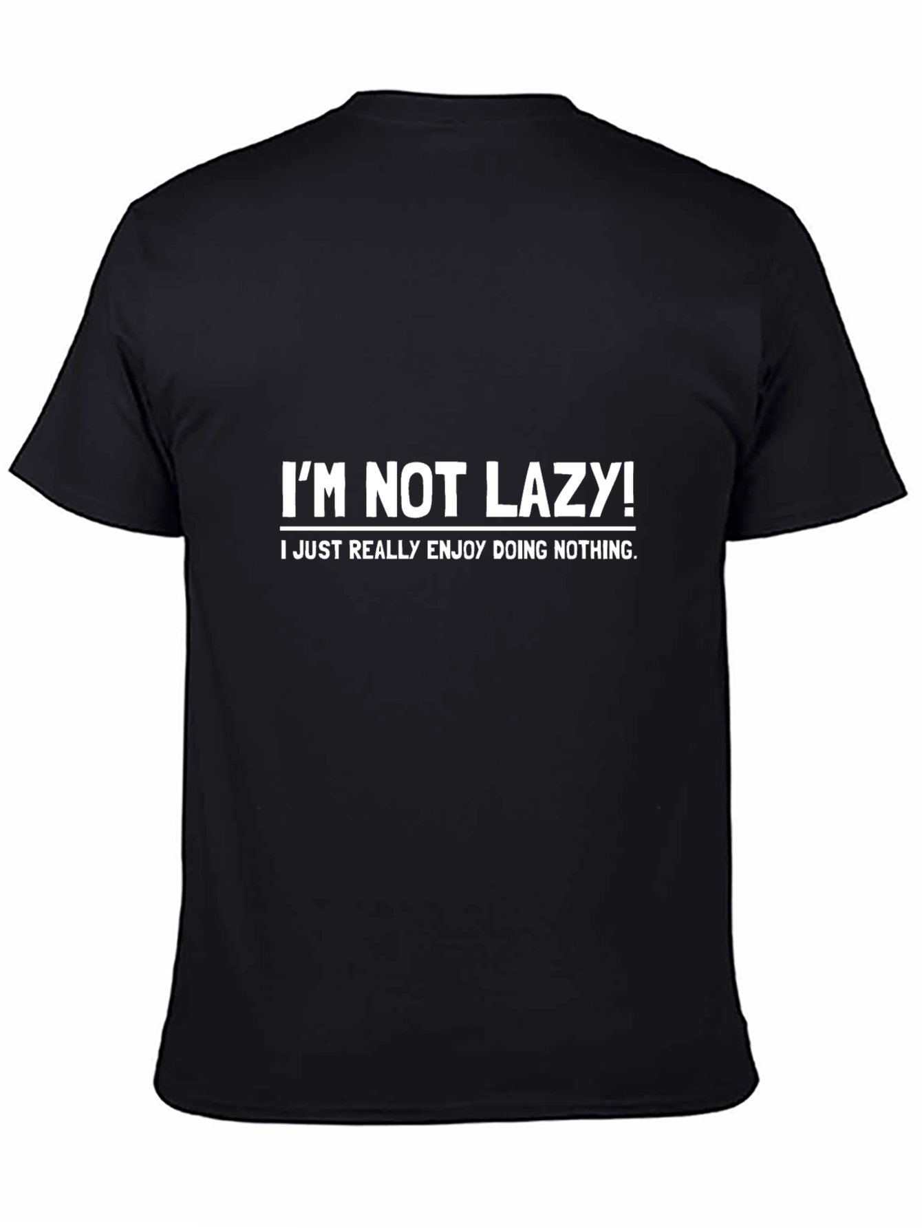 Funny Im Not Lazy T-Shirt - Mens Black Tee