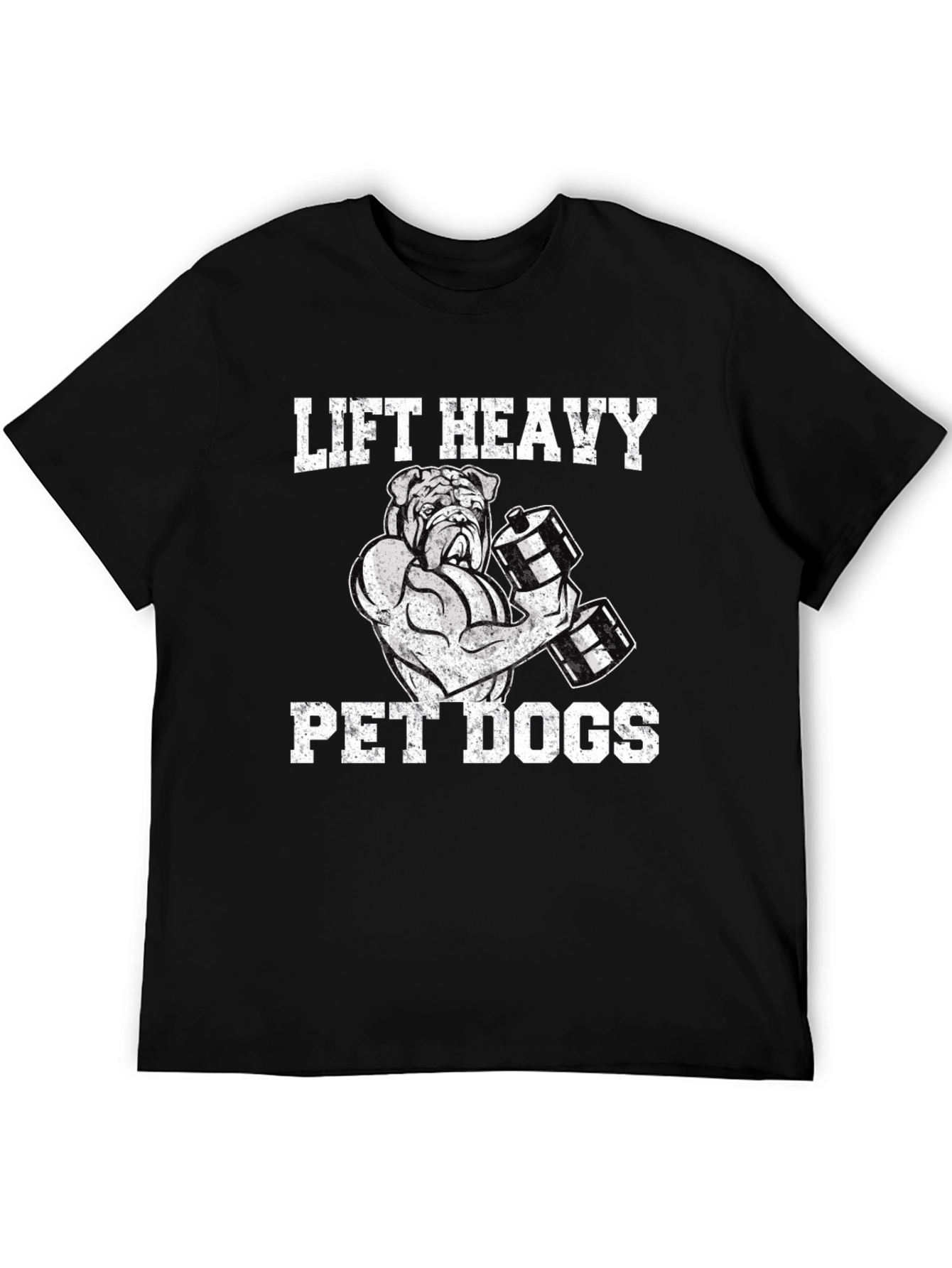 Lift Heavy Pet Dogs T-Shirt