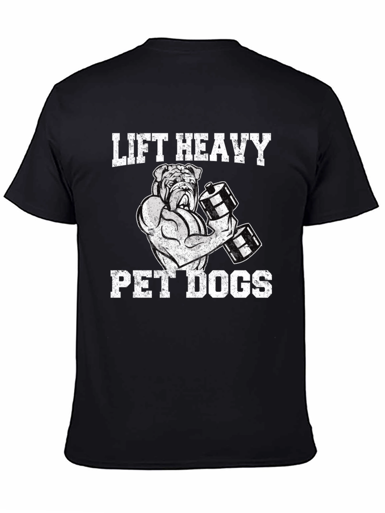 Lift Heavy Pet Dogs T-Shirt