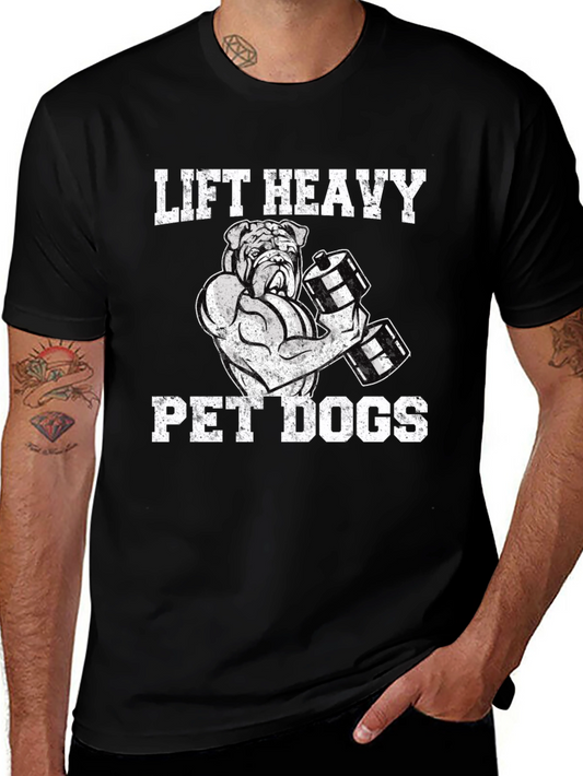 Lift Heavy Pet Dogs T-Shirt