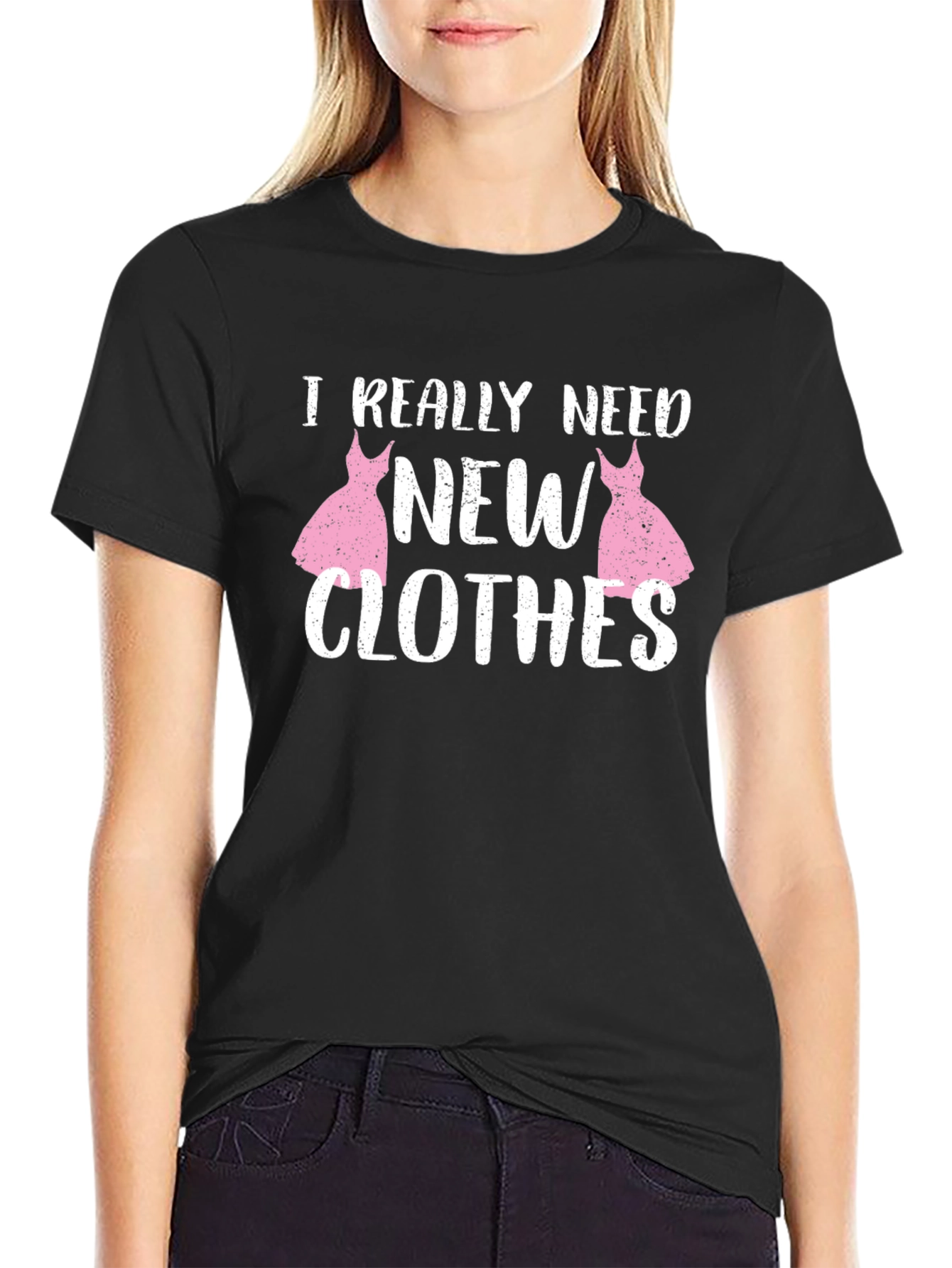 I Really Need New Clothes Black T-Shirt