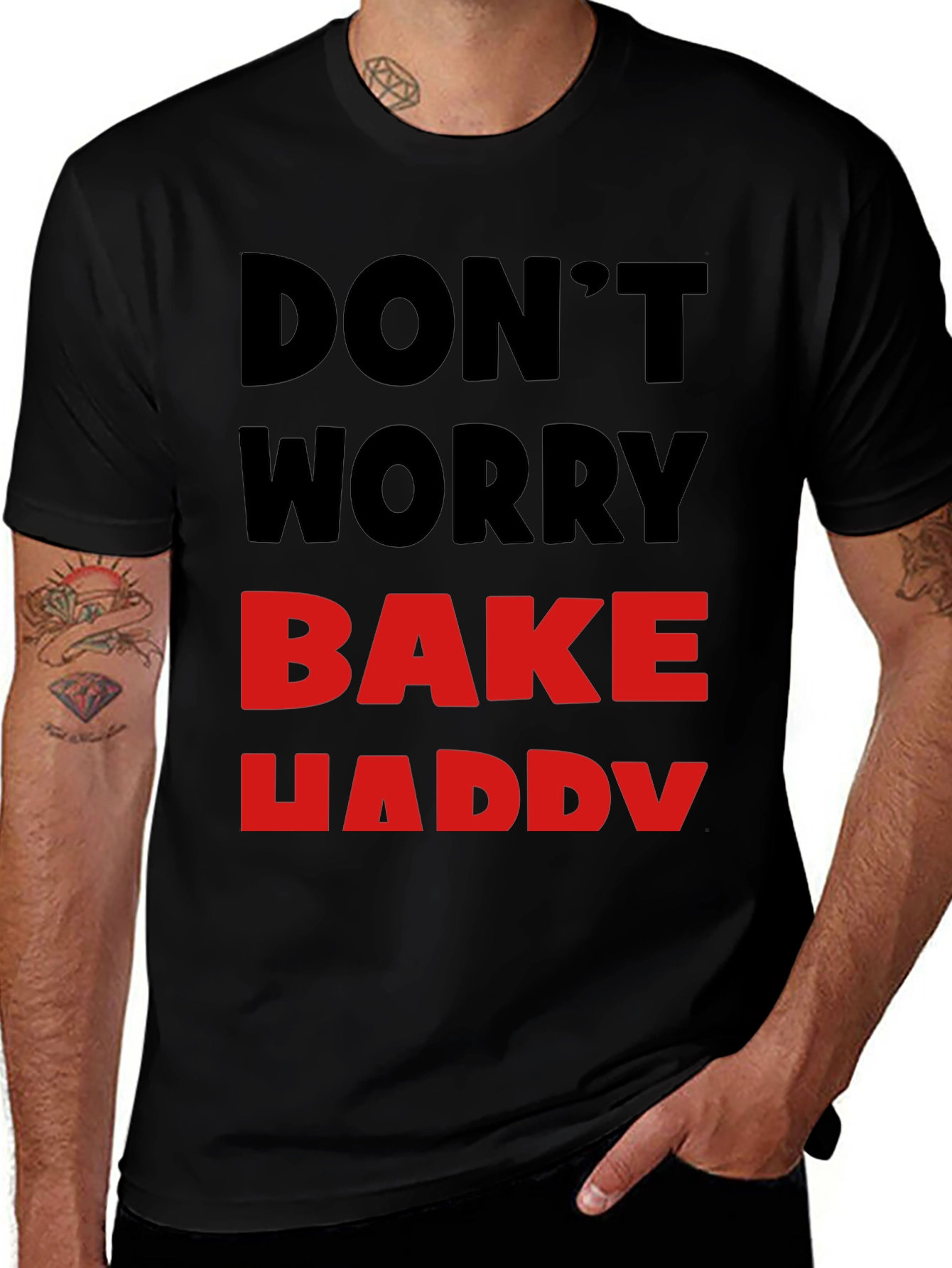 Dont Worry Bake Happy T-Shirt