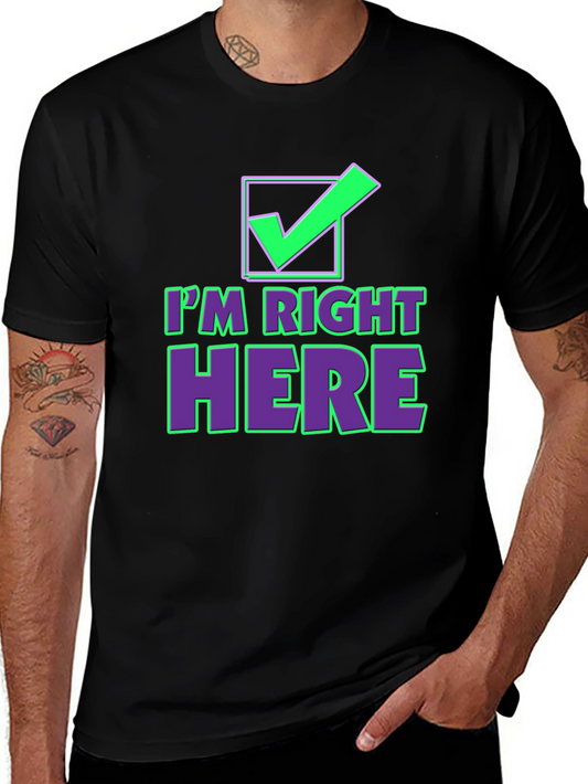 Im Right Here Graphic Tee - Fun Checkmark T-Shirt