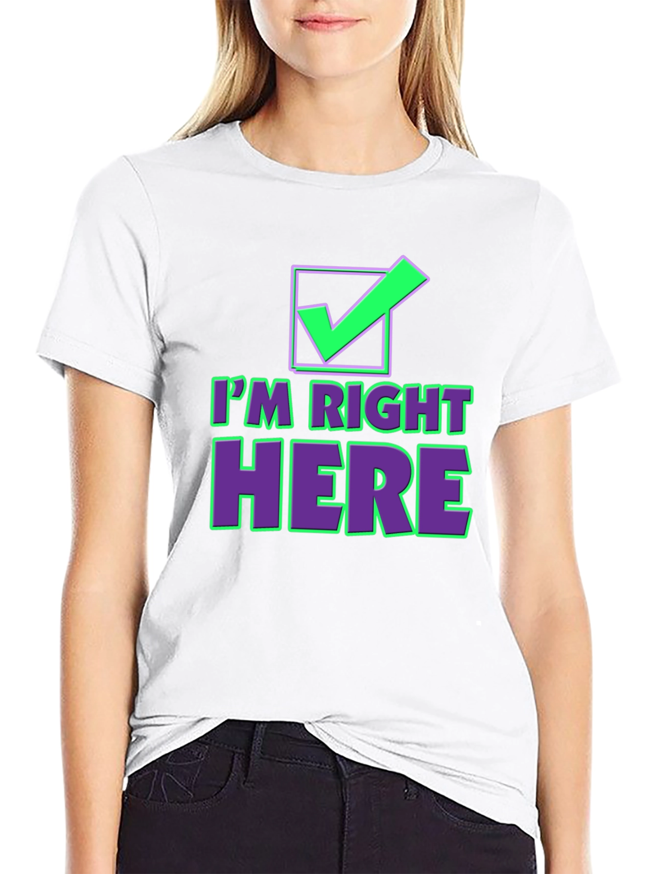 Im Right Here Graphic Tee - Fun Checkmark T-Shirt