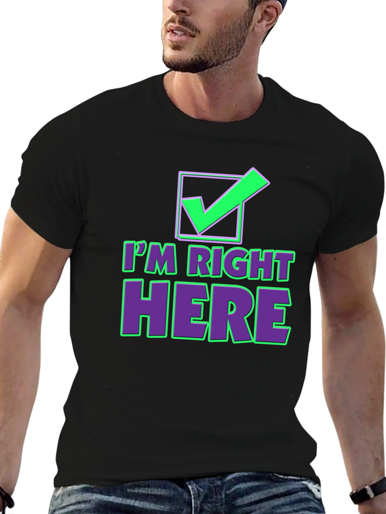 Im Right Here Graphic Tee - Fun Checkmark T-Shirt