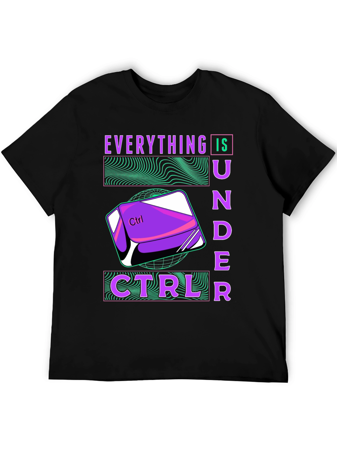 Everything Is Under Ctrl T-Shirt