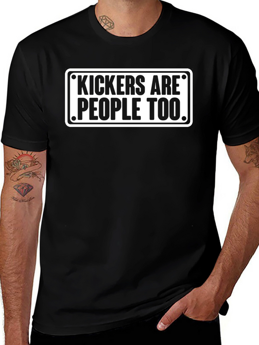 Kickers Are People Too Black T-Shirt