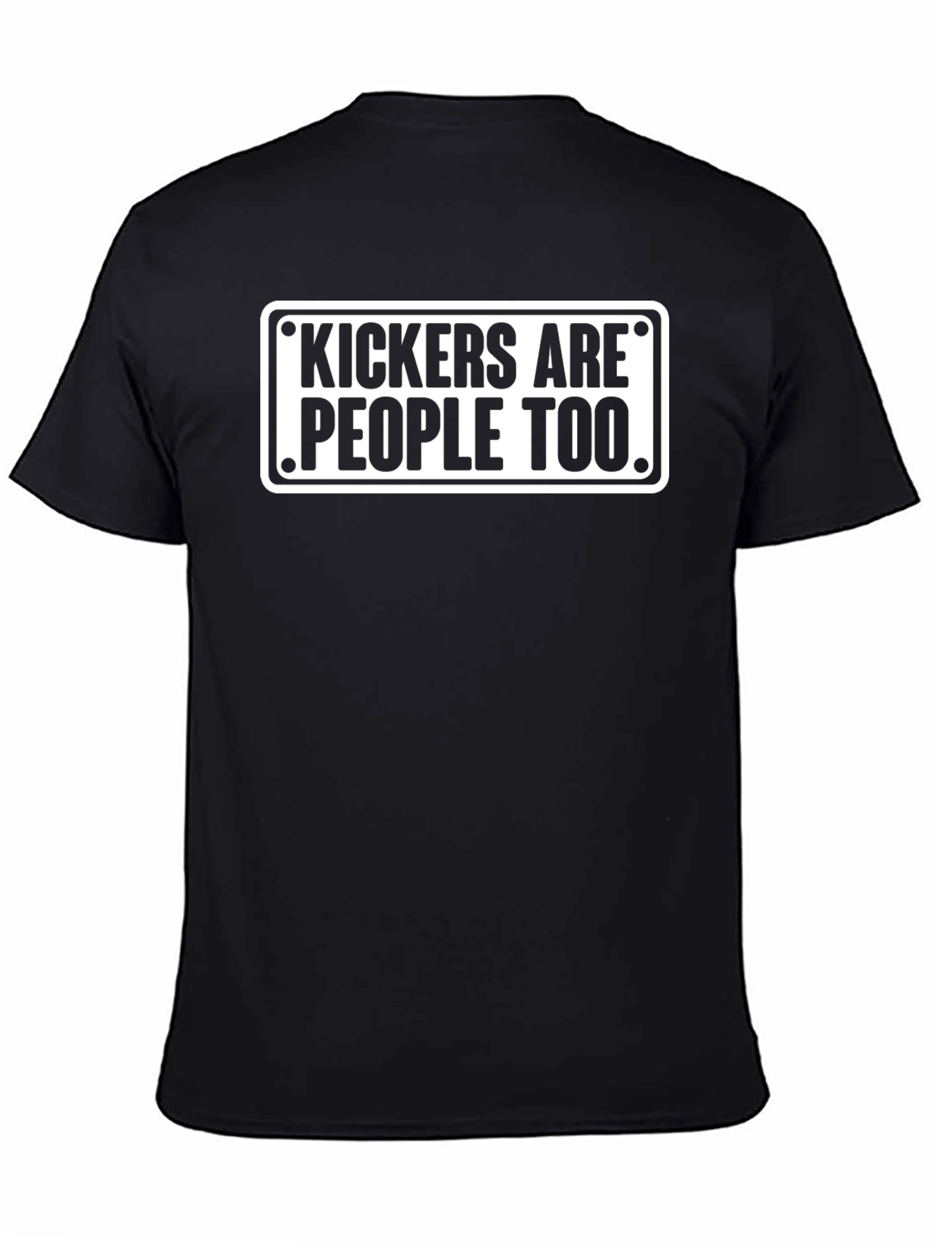 Kickers Are People Too Black T-Shirt