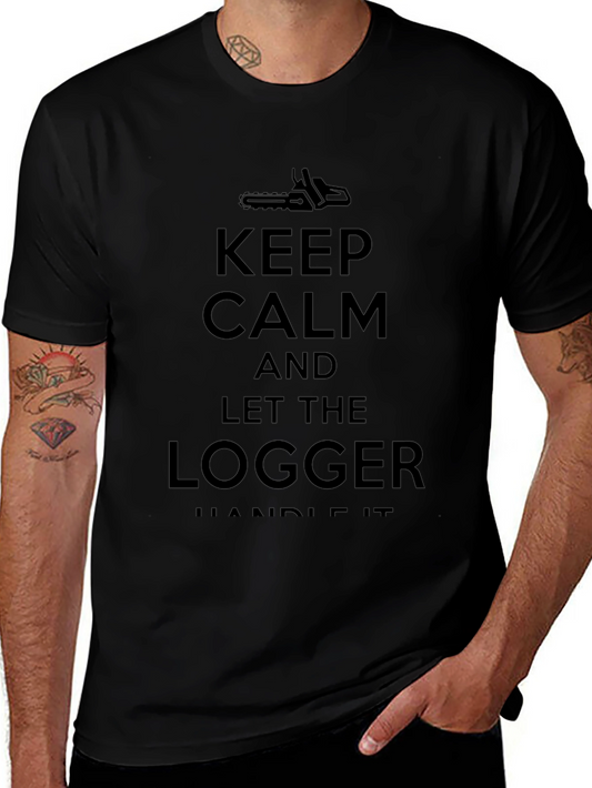 Keep Calm Logger T-Shirt - Black Cotton Tee