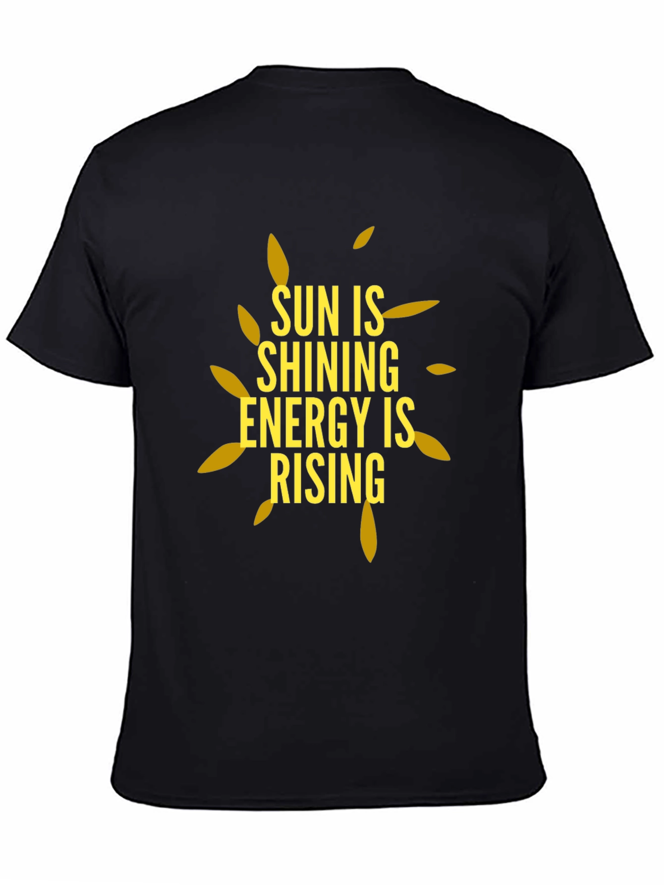 Sun is Shining Energy is Rising Black T-Shirt