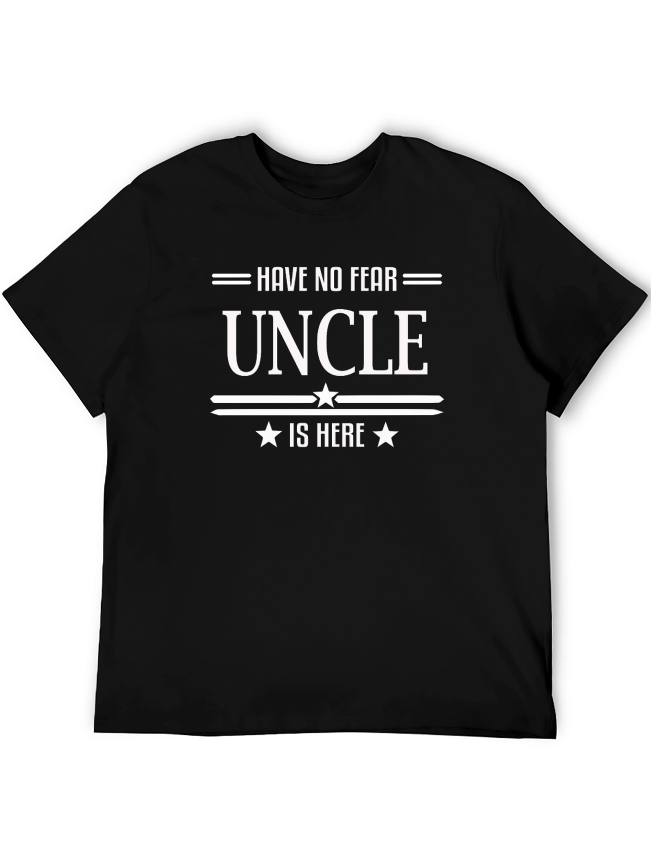 Have No Fear Uncle Is Here Black T-Shirt
