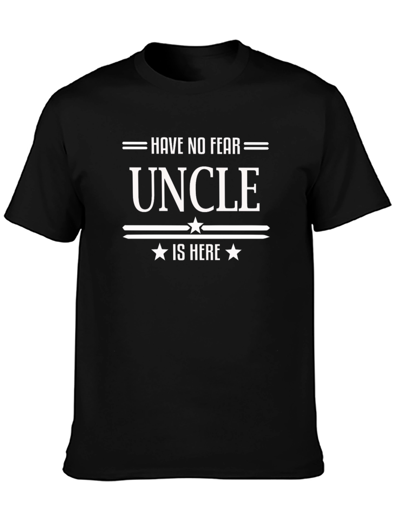 Have No Fear Uncle Is Here Black T-Shirt