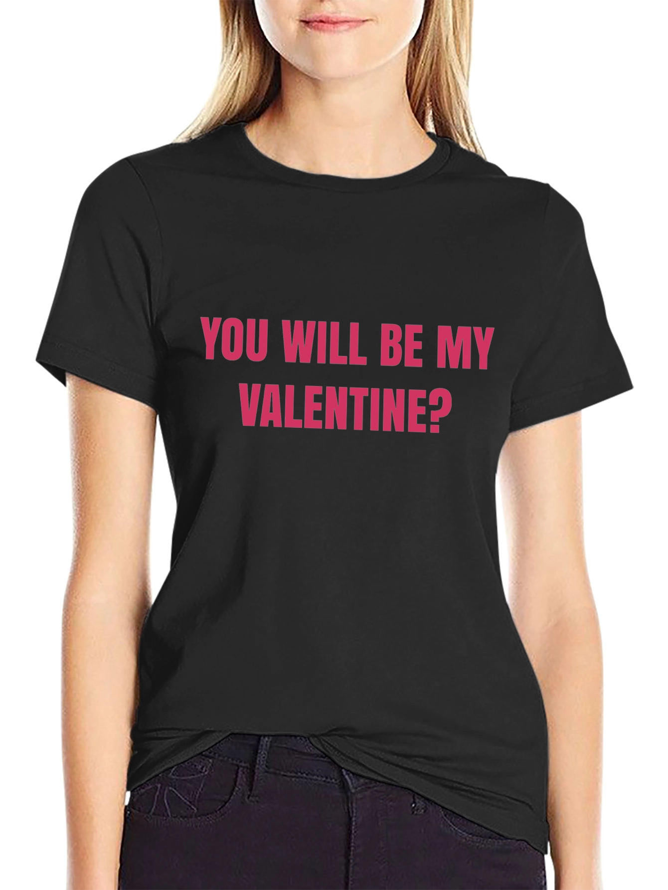 You Will Be My Valentine? Black Graphic Tee