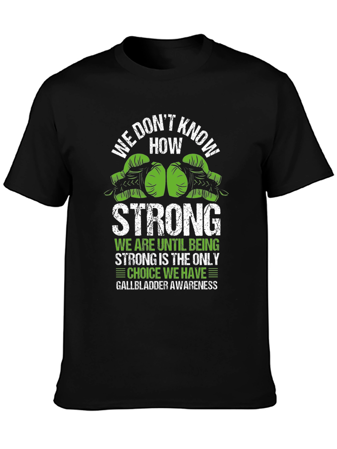 Gallbladder Awareness Strong T-Shirt