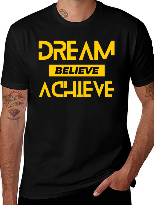 Dream Believe Achieve Graphic T-Shirt