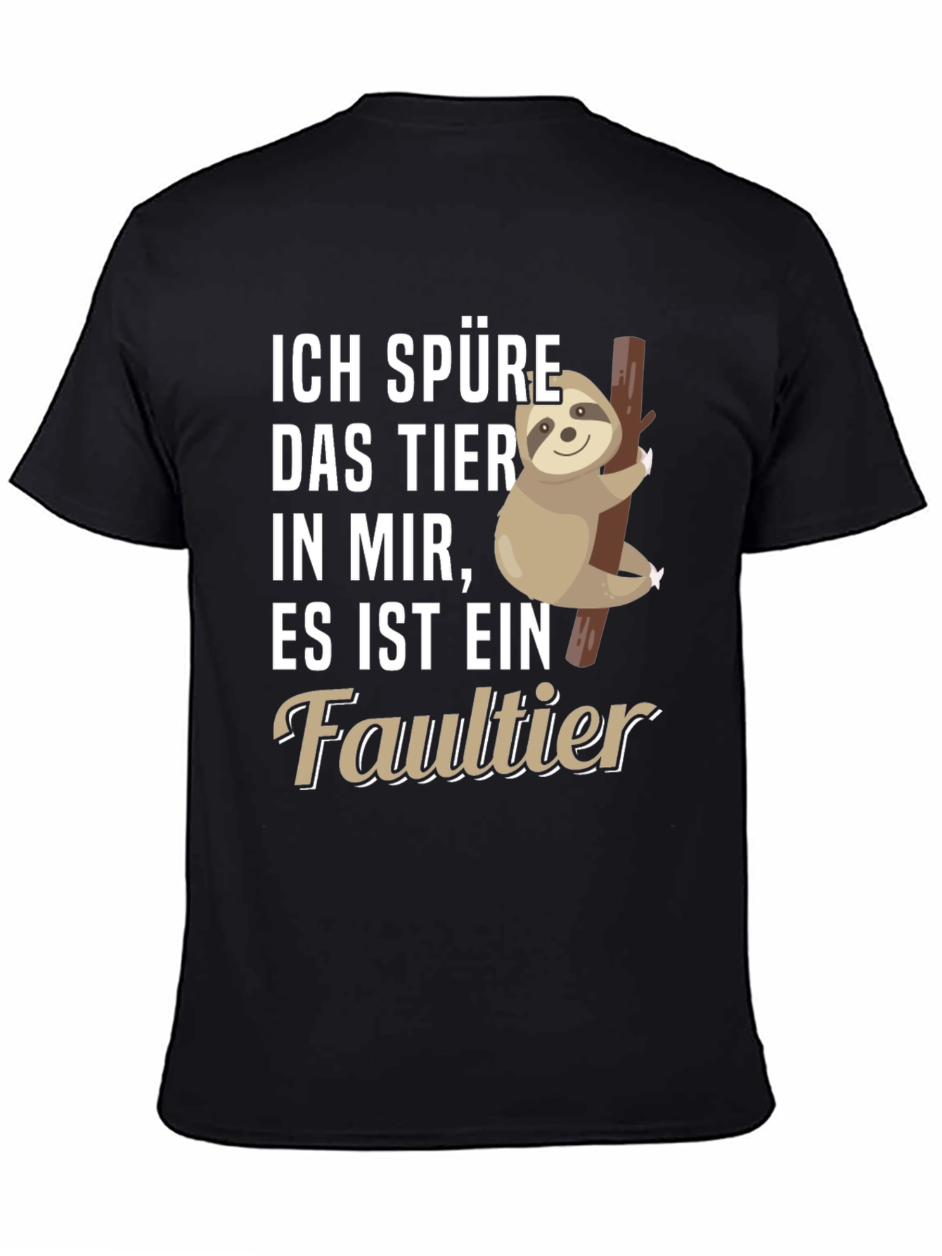 Ich Spure Das Tier T-Shirt Sloth Design
