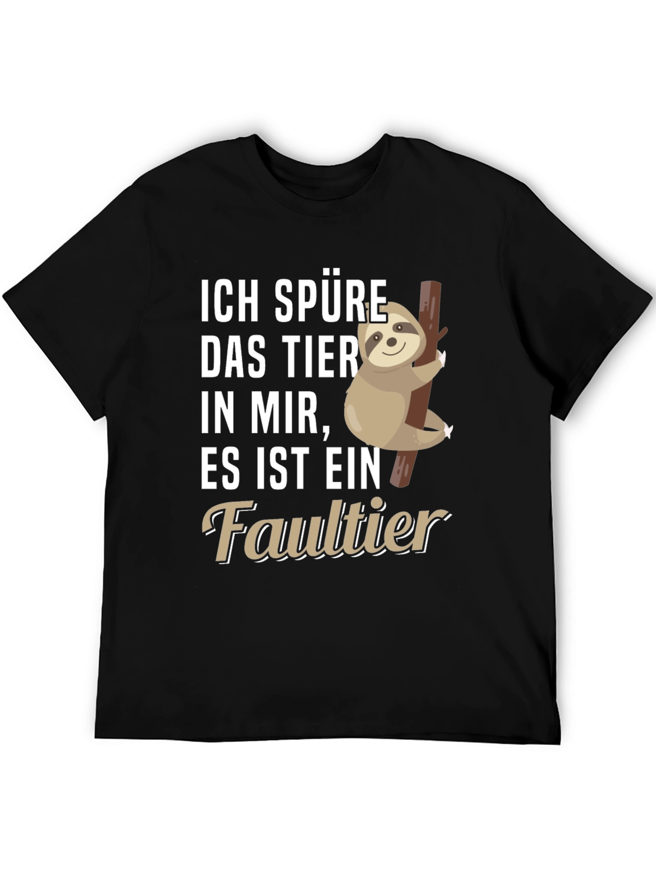 Ich Spure Das Tier T-Shirt Sloth Design